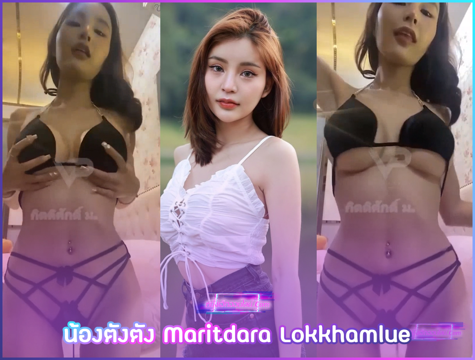 แจกคลิปxxxสาวไทยคนดังน้องตังตัง Maritdara Lokkhamlue สาวไทยนมโตชอบเต้นยั่วเย็ดให้หีแฉะแล้ว ให้ผู้เสียบสดหีซอยให้เสียวแล้วกระหน่ำเด้ารูตูดให้น้ำหีแตก